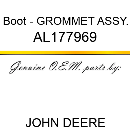 Boot - GROMMET ASSY. AL177969