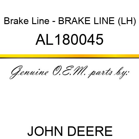 Brake Line - BRAKE LINE (LH) AL180045