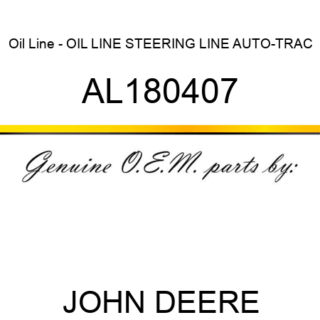 Oil Line - OIL LINE, STEERING LINE AUTO-TRAC AL180407