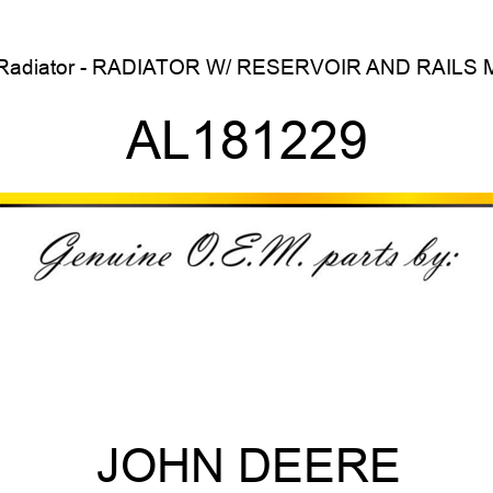 Radiator - RADIATOR, W/ RESERVOIR AND RAILS, M AL181229