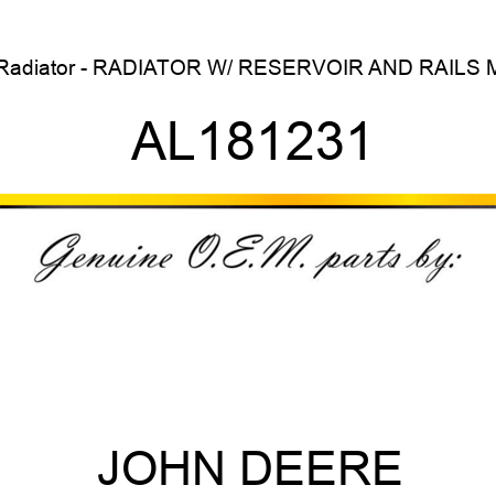 Radiator - RADIATOR, W/ RESERVOIR AND RAILS, M AL181231