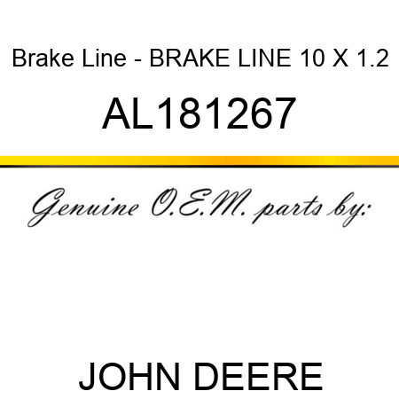 Brake Line - BRAKE LINE, 10 X 1.2 AL181267