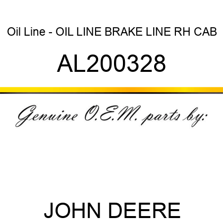 Oil Line - OIL LINE, BRAKE LINE, RH, CAB AL200328