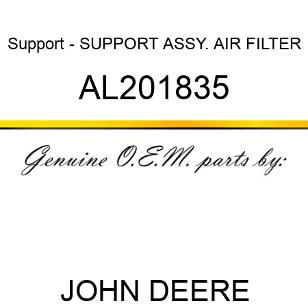 Support - SUPPORT, ASSY., AIR FILTER AL201835