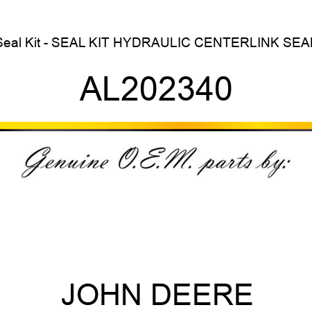 Seal Kit - SEAL KIT, HYDRAULIC CENTERLINK SEAL AL202340