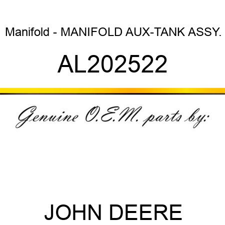 Manifold - MANIFOLD, AUX-TANK ASSY. AL202522