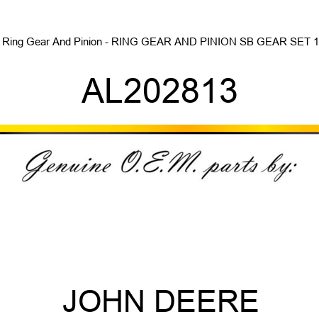 Ring Gear And Pinion - RING GEAR AND PINION, SB GEAR SET 1 AL202813
