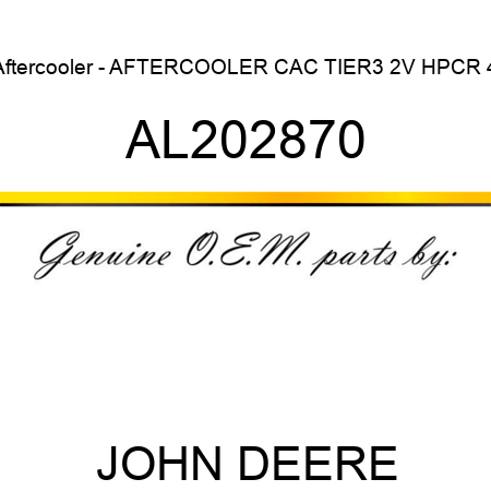 Aftercooler - AFTERCOOLER, CAC, TIER3, 2V HPCR, 4 AL202870