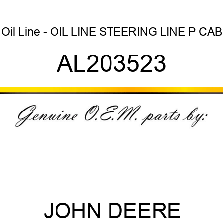 Oil Line - OIL LINE, STEERING LINE, P, CAB AL203523