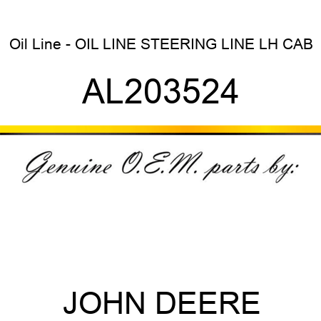 Oil Line - OIL LINE, STEERING LINE, LH, CAB AL203524