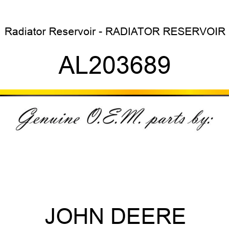 Radiator Reservoir - RADIATOR RESERVOIR, AL203689