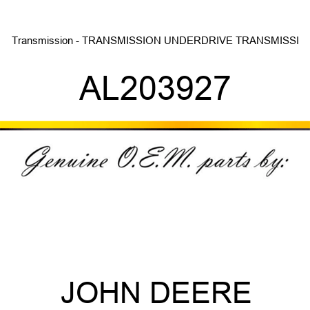 Transmission - TRANSMISSION, UNDERDRIVE TRANSMISSI AL203927