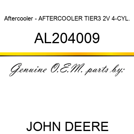 Aftercooler - AFTERCOOLER, TIER3, 2V, 4-CYL. AL204009
