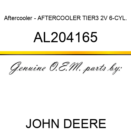 Aftercooler - AFTERCOOLER, TIER3, 2V, 6-CYL. AL204165