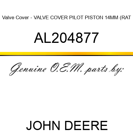 Valve Cover - VALVE COVER, PILOT PISTON 14MM (RAT AL204877