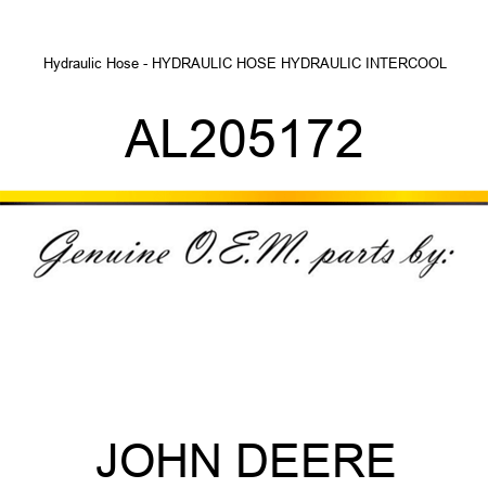 Hydraulic Hose - HYDRAULIC HOSE, HYDRAULIC INTERCOOL AL205172