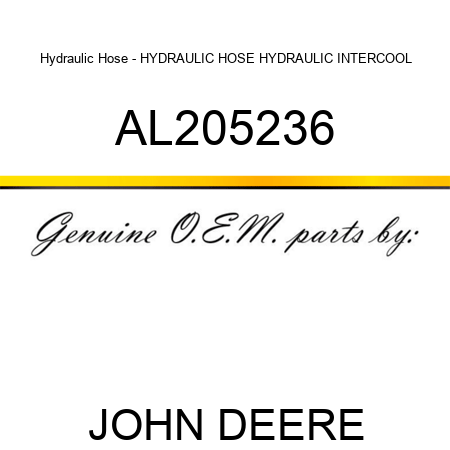 Hydraulic Hose - HYDRAULIC HOSE, HYDRAULIC INTERCOOL AL205236