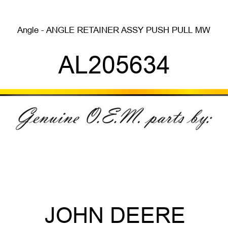 Angle - ANGLE, RETAINER ASSY, PUSH PULL, MW AL205634