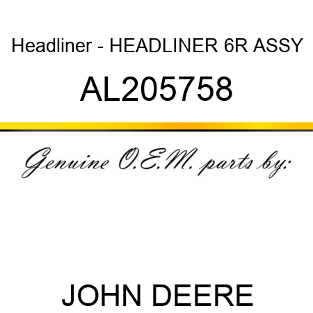 Headliner - HEADLINER, 6R, ASSY AL205758