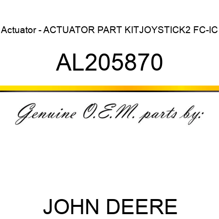 Actuator - ACTUATOR, PART KIT,JOYSTICK,2 FC-IC AL205870