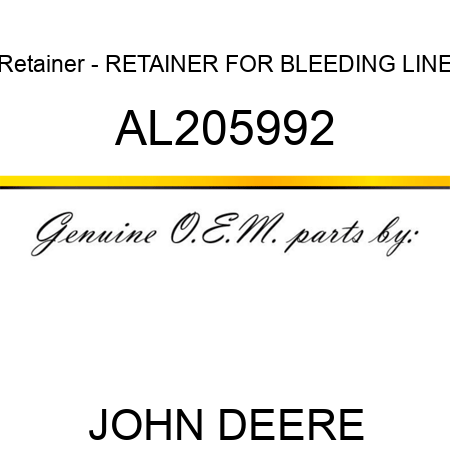 Retainer - RETAINER, FOR BLEEDING LINE AL205992