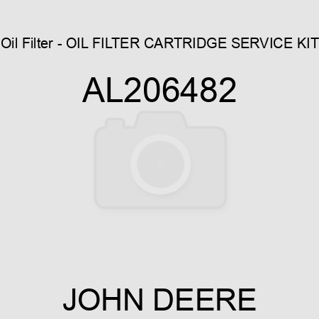 Oil Filter - OIL FILTER, CARTRIDGE, SERVICE KIT AL206482