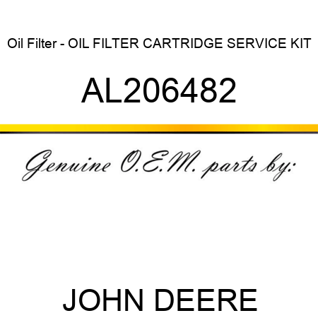 Oil Filter - OIL FILTER, CARTRIDGE, SERVICE KIT AL206482