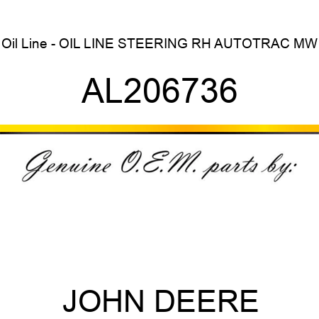Oil Line - OIL LINE, STEERING RH, AUTOTRAC, MW AL206736