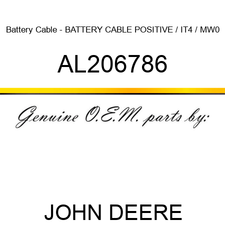 Battery Cable - BATTERY CABLE, POSITIVE / IT4 / MW0 AL206786