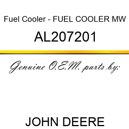 Fuel Cooler - FUEL COOLER, MW AL207201