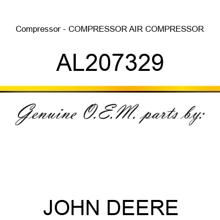 Compressor - COMPRESSOR, AIR COMPRESSOR AL207329