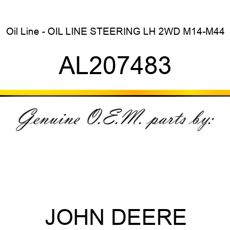 Oil Line - OIL LINE, STEERING LH, 2WD, M14-M44 AL207483