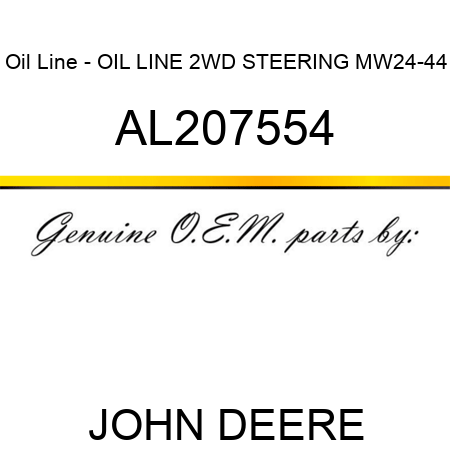 Oil Line - OIL LINE, 2WD STEERING, MW24-44 AL207554