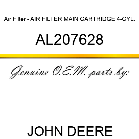 Air Filter - AIR FILTER, MAIN CARTRIDGE, 4-CYL., AL207628