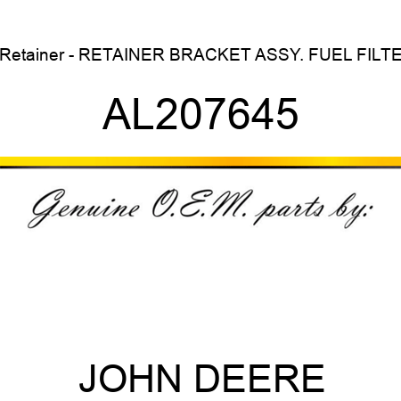 Retainer - RETAINER, BRACKET ASSY., FUEL FILTE AL207645