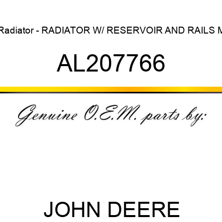 Radiator - RADIATOR, W/ RESERVOIR AND RAILS, M AL207766