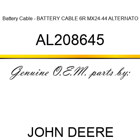 Battery Cable - BATTERY CABLE, 6R MX24-44 ALTERNATO AL208645
