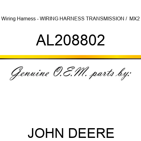 Wiring Harness - WIRING HARNESS, TRANSMISSION /  MX2 AL208802