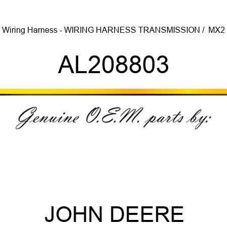 Wiring Harness - WIRING HARNESS, TRANSMISSION /  MX2 AL208803