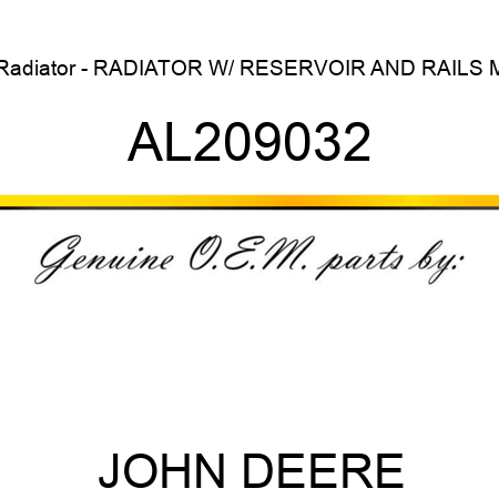 Radiator - RADIATOR, W/ RESERVOIR AND RAILS, M AL209032