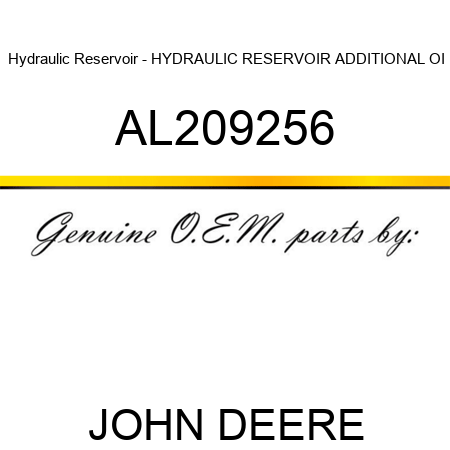 Hydraulic Reservoir - HYDRAULIC RESERVOIR, ADDITIONAL, OI AL209256