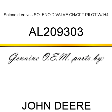 Solenoid Valve - SOLENOID VALVE, ON/OFF PILOT W/ H4 AL209303