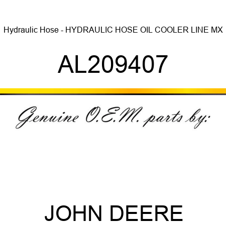 Hydraulic Hose - HYDRAULIC HOSE, OIL COOLER LINE, MX AL209407