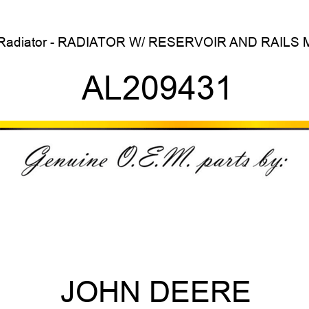 Radiator - RADIATOR, W/ RESERVOIR AND RAILS, M AL209431