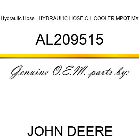 Hydraulic Hose - HYDRAULIC HOSE, OIL COOLER, MPQT MX AL209515