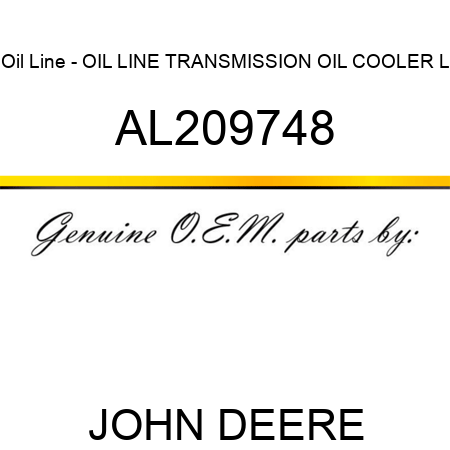 Oil Line - OIL LINE, TRANSMISSION OIL COOLER L AL209748