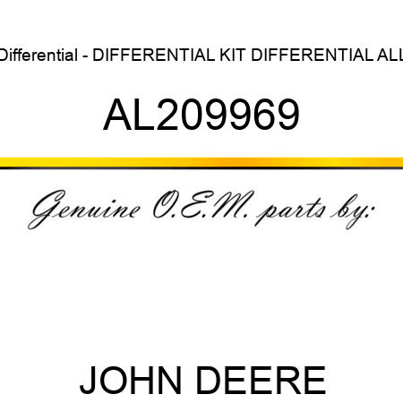 Differential - DIFFERENTIAL, KIT, DIFFERENTIAL ALL AL209969
