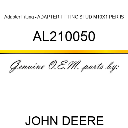 Adapter Fitting - ADAPTER FITTING, STUD, M10X1 PER IS AL210050