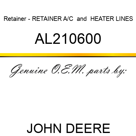 Retainer - RETAINER, A/C & HEATER LINES AL210600
