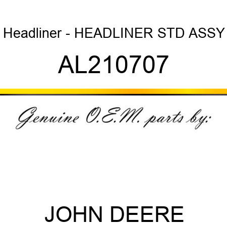 Headliner - HEADLINER, STD, ASSY AL210707